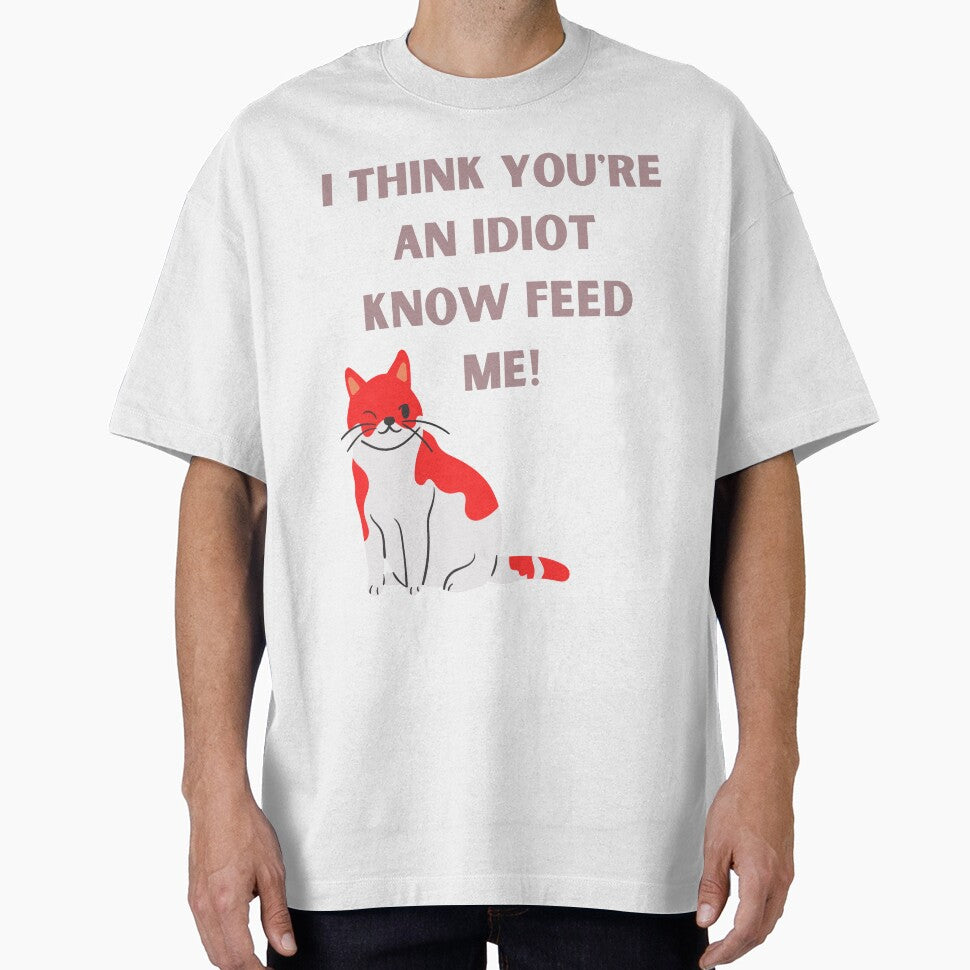 I Think You're An Idiot Know Feed Me by Simo0455