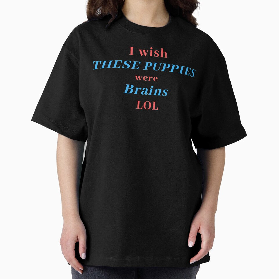 iWISH THESE PUPPIES WERE BRAINS LOL by RBOJCK