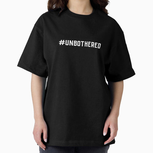 #Unbothered Hashtag T-Shirt by DwishOriginals