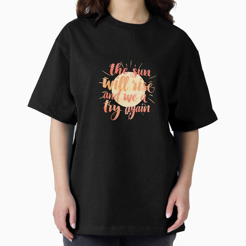 "The Sun Will Rise And We Will Try Again" Motivational Quote by MemGraphicss