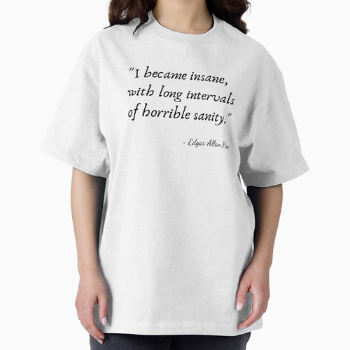 "I became insane, with long intervals of horrible sanity." by Edgar Allan Poe by Poemit
