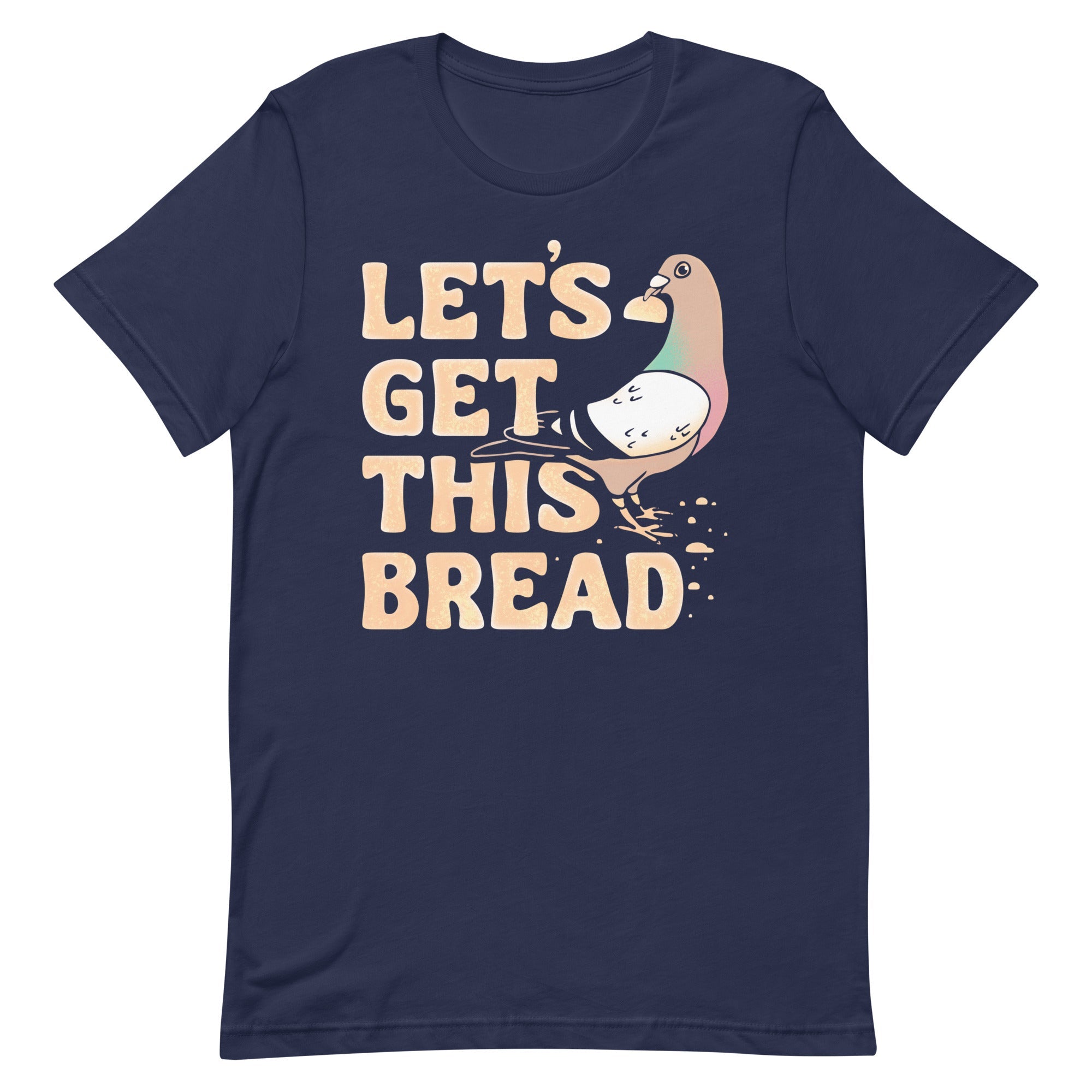 Let's Get This Bread Men's Signature Tee