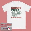 Krispy Pizza No Slop Jalops shirt