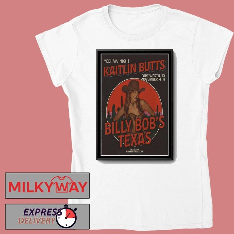 Kaitlin Butts Billy Bob’s Texas Nov 14 2025 Poster shirt