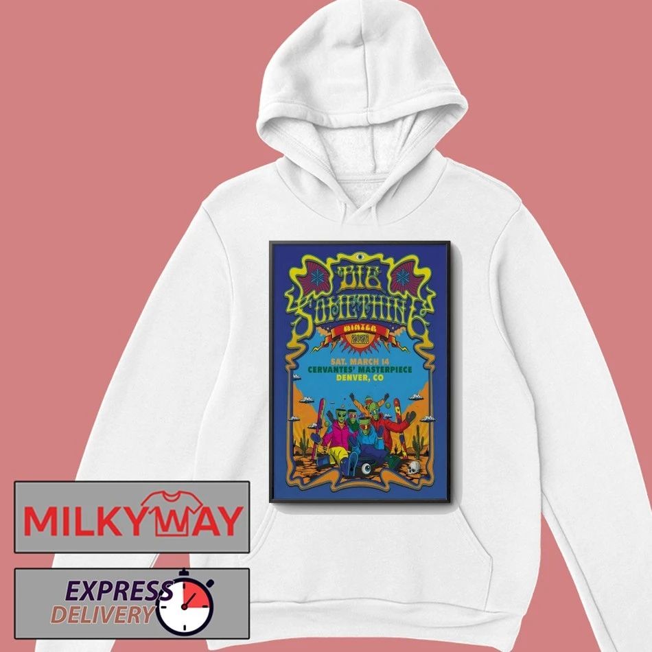 Big Something Mar 14 2026 In Denver CO Poster shirt