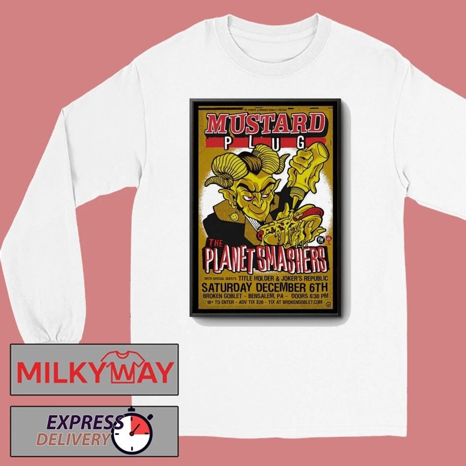 Mustard Plug And The The Planet Smashers Broken Goblet in Bensalem PA Dec 6 2025 Poster shirt