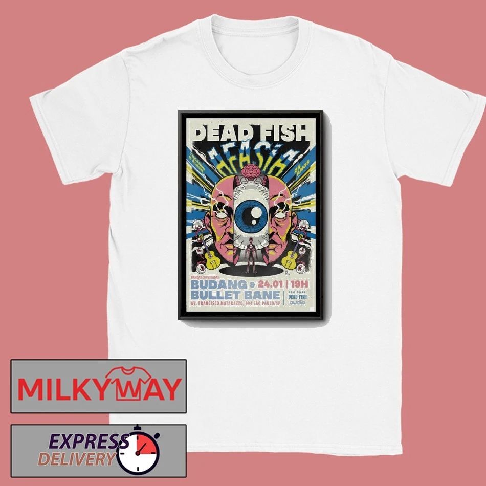 Dead Fish 1 24 2026 Audio in São Paulo Brazil Poster shirt