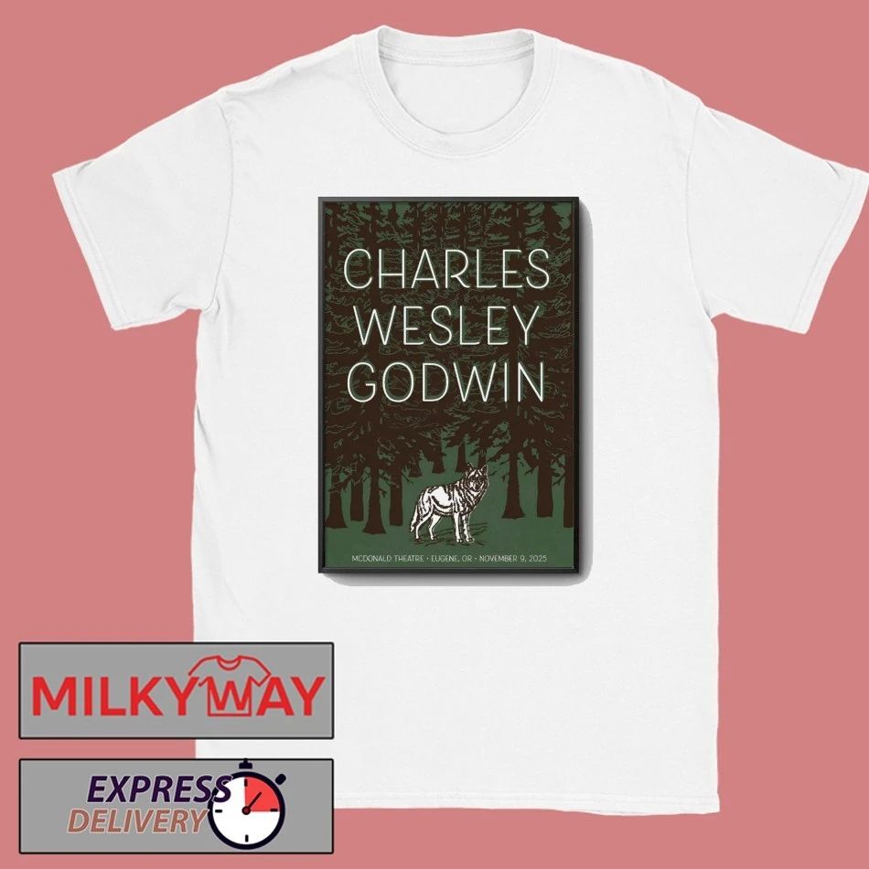 Charles Wesley Godwin 11 9 2025 Eugene OR Poster shirt