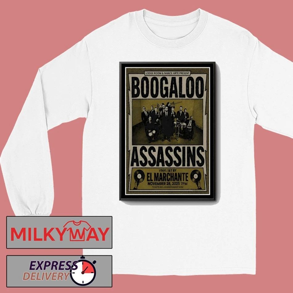 Boogaloo Assassins Nov 28 2025 Los Angeles, CA Poster shirt