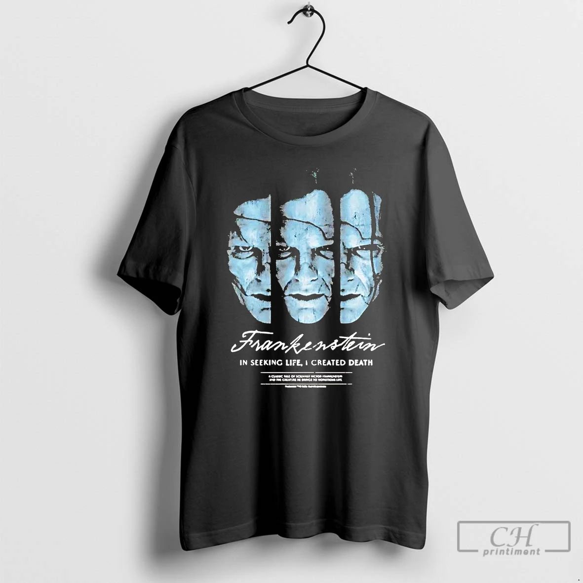 Premium Frankenstein In Seeking Life I Created Death T Shirts