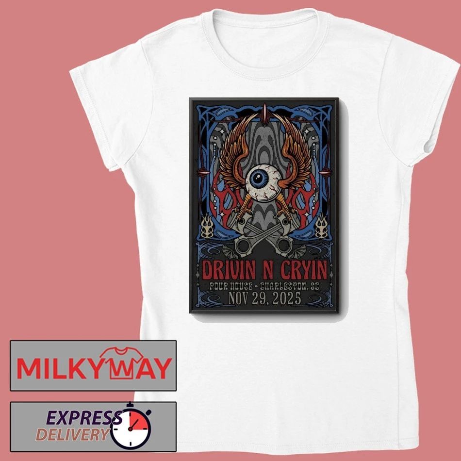 Drivin N Cryin In Charleston SC On Nov 29 2025 Poster shirt