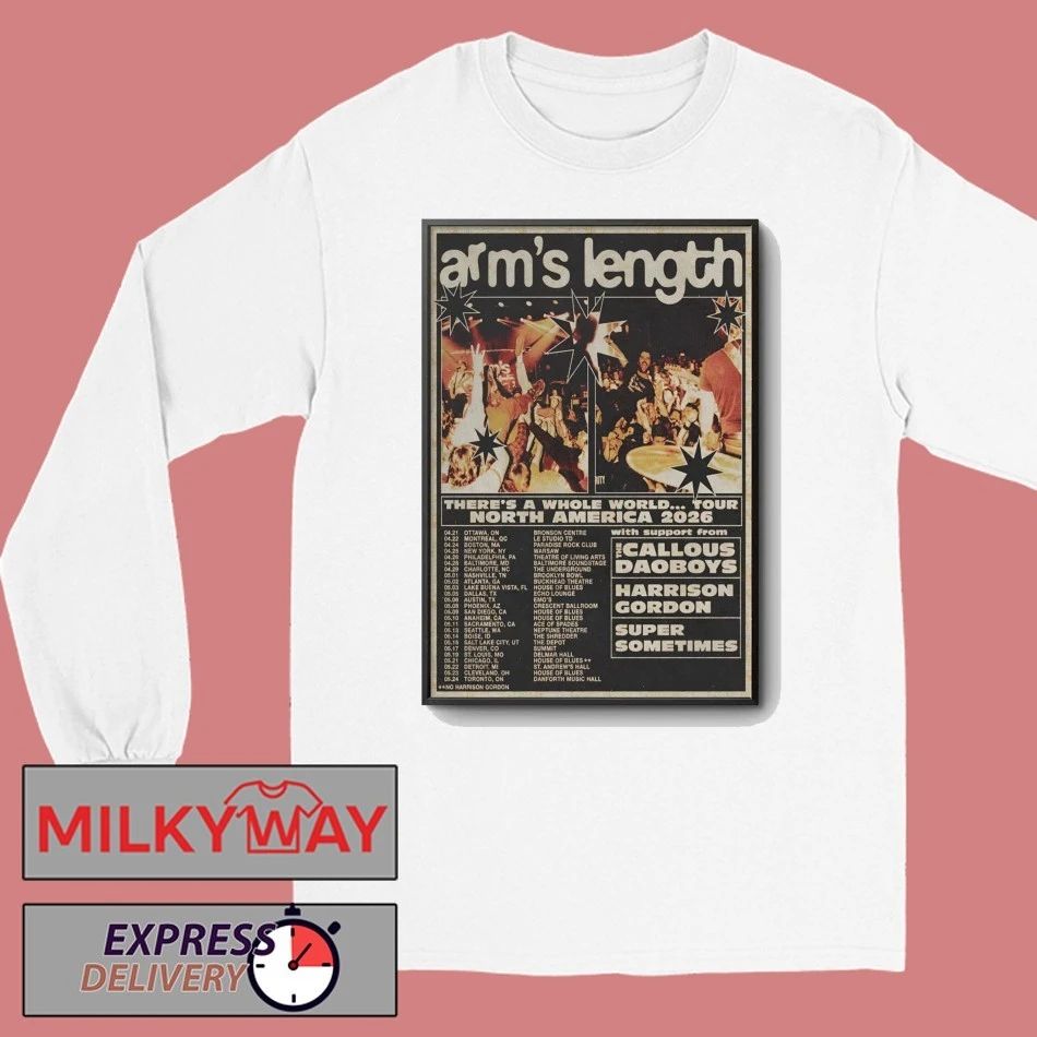 Arm’s Length There’s A Whole World Tour North America 2026 Poster shirt